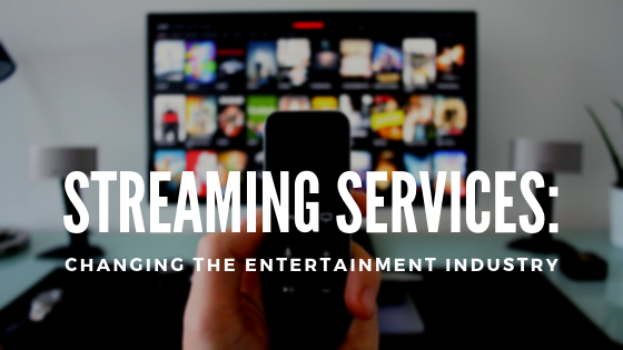 How Streaming Services Are Changing the Entertainment Industry | Jason William Kumpf