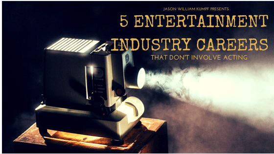 5 Entertainment Industry Careers That Don’t Involve Acting